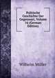 Politische Geschichte Der Gegenwart, Volume 16 (German Edition), Wilhelm M?ller 