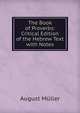The Book of Proverbs: Critical Edition of the Hebrew Text with Notes, August Muller 