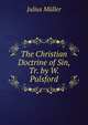 The Christian Doctrine of Sin, Tr. by W. Pulsford, Julius Muller 