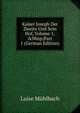 Kaiser Joseph Der Zweite Und Sein Hof, Volume 1,&Nbsp;Part 1 (German Edition), Luise Mu?hlbach 
