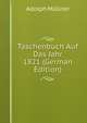 Taschenbuch Auf Das Jahr 1821 (German Edition), Adolph Mullner 