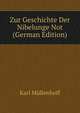 Zur Geschichte Der Nibelunge Not (German Edition), Karl Mullenhoff 