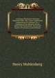 Catalogus Plantarum Americ? Septentrionalis: Huc Usque Cognitarum Indigenarum Et Cicurum: Or, a Catalogue of the Hitherto Known Native and Naturalized . the Sexual System of Linn?us (Latin Edition), Henry Muhlenberg 