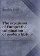 The expansion of Europe: the culmination of modern history, Muir Ramsay 
