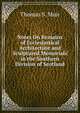 Notes On Remains of Ecclesiastical Architecture and Sculptured Memorials in the Southern Division of Scotland, Thomas S. Muir 
