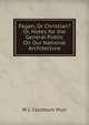 Pagan, Or Christian? Or, Notes for the General Public On Our National Architecture, W J. Cockburn Muir 