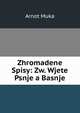 Zhromadene Spisy: Zw. Wjete Psnje a Basnje, Arnot Muka 