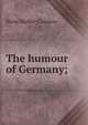 The humour of Germany;, Hans Muller-Casenov 