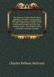 The history of the North-West rebellion of 1885: comprising a full and impartial account of the origin and progress of the war . scenes in the . the Indian tribes of North-western Canada ., Charles Pelham Mulvany 