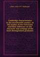 Cambridge characteristics in the seventeenth century: or the studies of the University and their influence on the character and writings of the most distinguished graduates., J Bass 1834-1917 Mullinger 