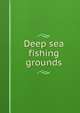 Deep sea fishing grounds, 