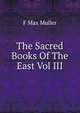 The Sacred Books Of The East Vol III, Muller Friedrich Max 