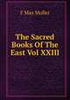 The Sacred Books Of The East Vol XXIII, Muller Friedrich Max 
