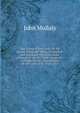 The Laying of the Cable, Or the Ocean Telegraph: Being a Complete and Authentic Narrative of the Attempt to Lay the Cable Across the Entrance to the . Expeditions of 1857 and 1858: With a Det, John Mullaly 