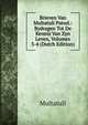 Brieven Van Multatuli Pseud.: Bydragen Tot De Kennis Van Zyn Leven, Volumes 3-4 (Dutch Edition), Multatuli 