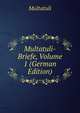 Multatuli-Briefe, Volume 1 (German Edition), Wilhelm Spohr 
