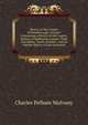 History of the County of Peterborough, Ontario: Containing a History of the County; History of Haliburton County; Their Townships, Towns, Schools, . and an Outline History of the Dominion, Charles Pelham Mulvany 