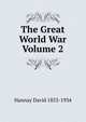 The Great World War Volume 2, David Hannay 