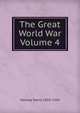 The Great World War Volume 4, David Hannay 