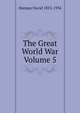 The Great World War Volume 5, David Hannay 