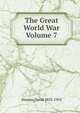 The Great World War Volume 7, David Hannay 