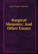 Surgical Memoirs: And Other Essays, James Gregory Mumford 