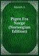 Pigen Fra Norge (Norwegian Edition), Munch A 