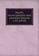 Pacific municipalities and counties Volume v.33 (1919), 