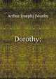 Dorothy;, Arthur Joseph] [Munby 