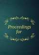Proceedings for ., 