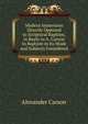 Modern Immersion Directly Opposed to Scriptural Baptism, in Reply to A. Carson In Baptism in Its Mode and Subjects Considered., Alexander Carson 