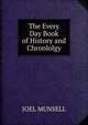 The Every Day Book of History and Chronlolgy, Munsell Joel 