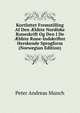 Kortfattet Fremstilling Af Den ?ldste Nordiske Runeskrift Og Den I De ?ldste Rune-Indskrifter Herskende Sprogform (Norwegian Edition), Peter Andreas Munch 