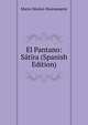 El Pantano: Satira (Spanish Edition), Mario Munoz-Bustamante 