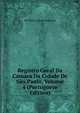 Registro Geral Da Camara Da Cidade De Sao Paulo, Volume 4 (Portuguese Edition), Sao Paulo Camara Municipal 