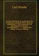 Zweiter Unterricht Im Englischen: Ein Praktisches Lehrbuch Dieser Sprache, Enthaltend: 1. Die Grammatik Auf Ihre Einfachsten Regeln Zuruckgefuhrt; 2 . .; 5. Regeln Uber Beobac (German Edition), Carl Munde 