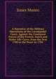 A Narrative of the Military Operations of the Coromandel Coast: Against the Combined Forces of the French, Dutch and Hyder Ally Cawn, from the Year 1780 to the Peace in 1784 ., Innes Munro 