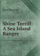 Shine Terrill: A Sea Island Ranger, Munroe Kirk 