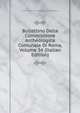 Bullettino Della Commissione Archeologica Comunale Di Roma, Volume 34 (Italian Edition), Commissione Archeologica Comunale Roma 