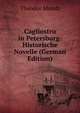 Cagliostro in Petersburg: Historische Novelle (German Edition), Theodor Mundt 