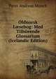 Oldnorsk L?sebog: Med Tilhorende Glossarium (Icelandic Edition), Peter Andreas Munch 