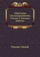 Allgemeine Literaturgeschichte, Volume 2 (German Edition), Theodor Mundt 