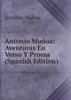 Antonio Munoz: Aventuras En Verso Y Prossa (Spanish Edition), Antonio Munoz 