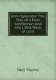 John Splendid: The Tale of a Poor Gentleman and the Little Wars of Lorn, Neil Munro 