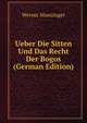 Ueber Die Sitten Und Das Recht Der Bogos (German Edition), Werner Munzinger 