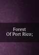 Forest Of Port Rico;, 
