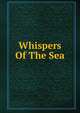 Whispers Of The Sea, 