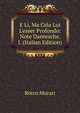 E Li, Ma Cela Lui L'esser Profondo: Note Dantesche. I. (Italian Edition), Rocco Murari 