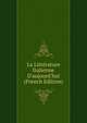 La Litt?rature Italienne D'aujourd'hui (French Edition), 