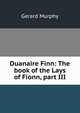 Duanaire Finn: The book of the Lays of Fionn, part III, Gerard Murphy 